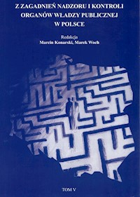 Z zagadnień nadzoru i kontroli organów władzy publicznej w Polsce Tom 5 -  - książka