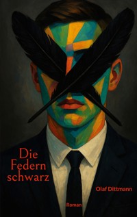 Die Federn schwarz - Olaf Dittmann - ebook