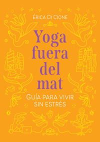 Yoga fuera del mat - Erica Di Cione - ebook