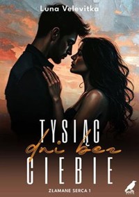 Tysiąc dni bez Ciebie - Velevitka Luna - ebook + książka