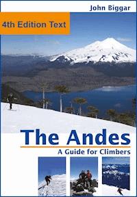 The Andes, a Guide For Climbers: Complete Guide - Biggar John - ebook
