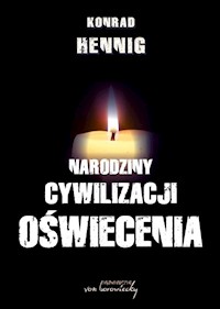Narodziny cywilizacji oświecenia - Hennig Konrad - książka