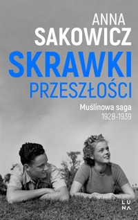 Skrawki przeszłości - Sakowicz Anna - książka