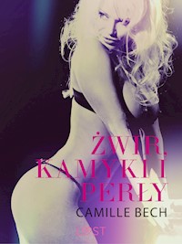 Żwir, kamyki i perły - opowiadanie erotyczne - Camille Bech - ebook + audiobook
