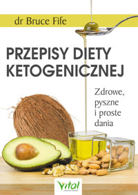 Przepisy diety ketogenicznej - dr Bruce Fife - ebook
