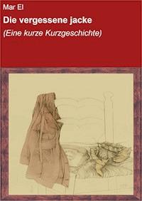 Die vergessene Jacke - Mar El - ebook