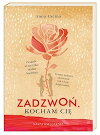 Zadzwoń, kocham cię - Anna Łacina - książka