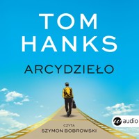 Arcydzieło - Tom Hanks - ebook + audiobook + książka