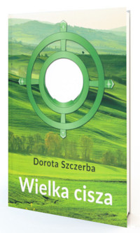 Wielka cisza - Szczerba Dorota - książka
