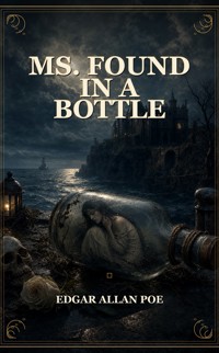MS. Found in a Bottle - Edgar Allan Poe - ebook