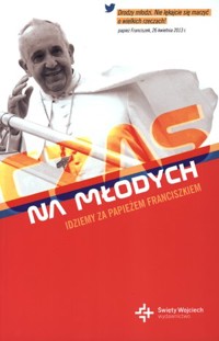 Czas na młodych. Idziemy za papieżem Franciszkiem - Sophie de Moustier - książka