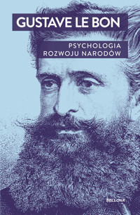 Psychologia rozwoju narodów - Gustave Le Bon, Julian Ochorowicz - książka