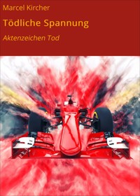Tödliche Spannung - Marcel Kircher - ebook