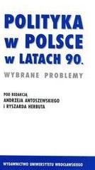 Polityka w Polsce w latach 90 - redakcja Andrzej Antoszewski, Ryszard Herbut - ebook