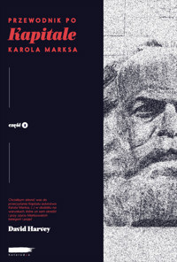 Przewodnik po Kapitale Karola Marksa. Część 1 - David Harvey - ebook