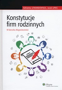 Konstytucje firm rodzinnych - Lewandowska Adrianna, Lipiec Jacek - książka