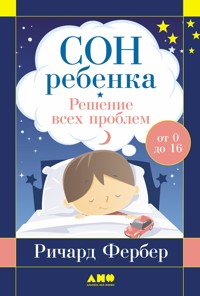Сон ребенка: Решение всех проблем - Ричард Фербер - ebook