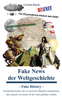 Fake News der Weltgeschichte - Carsten Rasch - ebook
