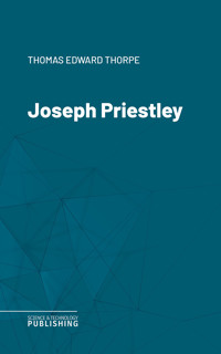 Joseph Priestley - Thomas Edward Thorpe - ebook