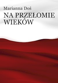 Na przełomie wieków - Marianna Doś - książka