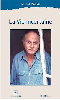 La Vie incertaine - Michel Polac - ebook