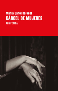 Cárcel de mujeres - María Carolina Geel - ebook
