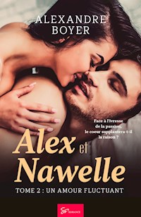 Alex et Nawelle - Un amour fluctuant - Alexandre Boyer - ebook