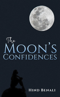 The Moon's Confidences - Hind Benali - ebook