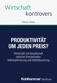 Produktivität um jeden Preis? - Patrick Peters - ebook