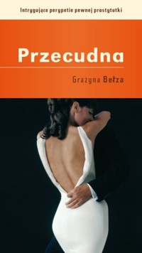 Przecudna - Grażyna Bełza - ebook