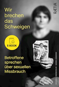 Wir brechen das Schweigen - Veronika Oberbichler - ebook