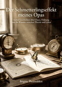 Der Schmetterlingseffekt meines Opas - Brigitte Thormählen - ebook