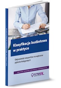 Klasyfikacja budżetowa w praktyce. Odpowiedzi ekspertów na wybrane pytania księgowych - Jurga Jarosław - książka
