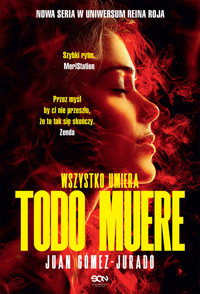 Todo Muere. Wszystko umiera - Juan Gómez-Jurado - ebook + audiobook + książka