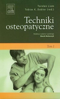 Techniki osteopatyczne Tom 1 - Liem Torsten, Dobler Tobias K. - książka