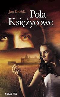Pola księżycowe - Jan Drożdż - ebook + książka