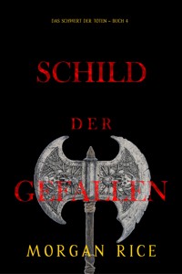 Schild der Gefallenen (Das Schwert der Toten – Buch 4) - Rice Morgan - ebook