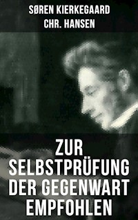 Zur Selbstprüfung der Gegenwart empfohlen - Søren Kierkegaard - ebook