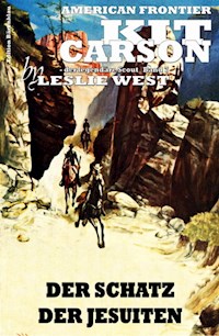 Kit Carson #7: Der Schatz der Jesuiten - Leslie West - ebook
