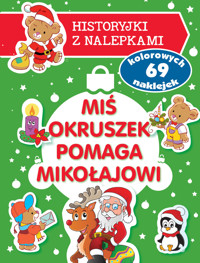 Miś Okruszek pomaga Mikołajowi. Historyjki z nalepkami - Wiśniewska Anna - książka