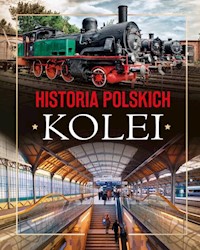 Historia polskich kolei - Adam Dylewski - książka
