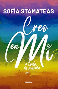 Creo en mí. Y todo es posible - Sofía Stamateas - ebook