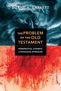 The Problem of the Old Testament - Duane A. Garrett - ebook
