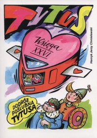 Tytus Romek i A'Tomek księga XXVI Podróż poślubna Tytusa - Chmielewski Henryk Jerzy - książka