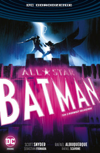 All-Star Batman – Pierwszy sojusznik. Tom 3. DC Odrodzenie -  - książka
