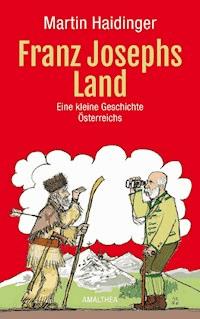 Franz Josephs Land - Martin Haidinger - ebook