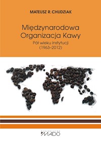Międzynarodowa Organizacja Kawy - Chudziak Mateusz R. - książka