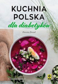 Kuchnia polska dla diabetyków - Dorota Drozd - ebook + książka