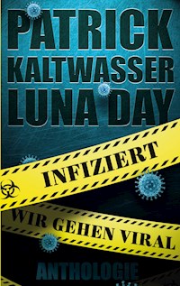 Infiziert - Wir gehen viral - Tea Loewe - ebook
