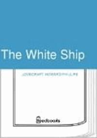 The White Ship - Howard Phillips Lovecraft - darmowy ebook